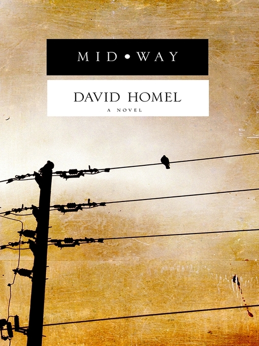 Title details for Midway by David Homel - Wait list